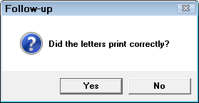 The prompt asking if the letters printed correctly.
