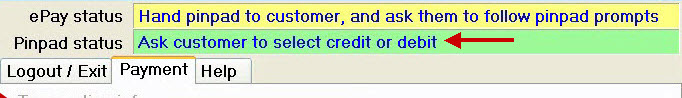 The epay Status bar notifying you to ask the customer if the card is credit or debit.