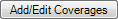 The Add/Edit Coverages button.