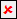 The red X 