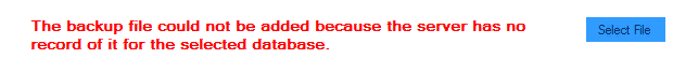 The error message that appears when you cannot select the backup file.