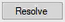 The Resolve button.
